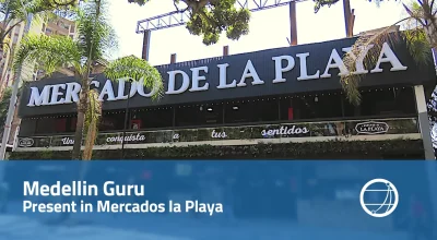 Medellín Guru Present in Mercados la Playa